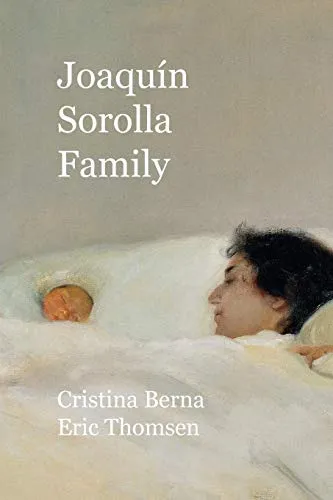 Cover of Joaquín Sorolla Family by Cristina Berna, Eric Thomsen