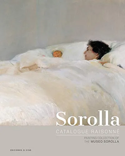 Cover of Sorolla Catalogue Raisonné, Volume 1 (Museo Sorolla) by Blanca Pons-Sorolla