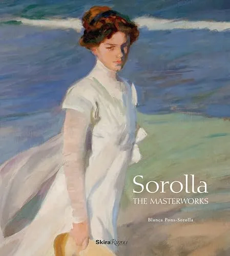 Cover of Sorolla: The Masterworks by Blanca Pons-Sorolla