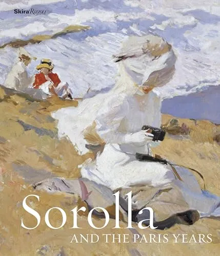 Cover of Sorolla and the Paris Years by Blanca Pons-Sorolla